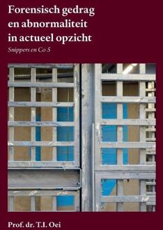 Forensisch gedrag en abnormaliteit in actueel opzicht -  Prof. Dr. T.I. Oei (ISBN: 9789465116969)