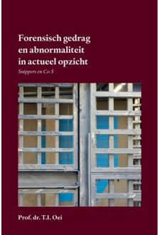 Forensisch Gedrag En Abnormaliteit In Actueel Opzicht - Prof. dr. T.I. Oei