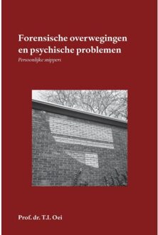Forensische Overwegingen En Psychische Problemen - Prof. Dr. T.I. Oei