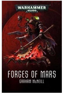 Forges of Mars: The Omnibum (Priests of Mars, Lords of Mars, Gods of Mars)