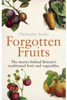 Forgotten Fruits - Christopher Stocks