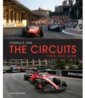 Formula One The Circuits: Then And Now - Frank Hopkinson
