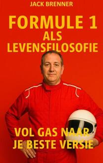 Formule 1 Als Levensfilosofie -  Jack Brenner (ISBN: 9789403850931)