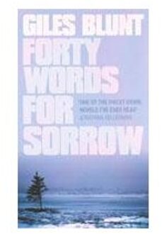 Forty Words For Sorrow - Giles Blunt