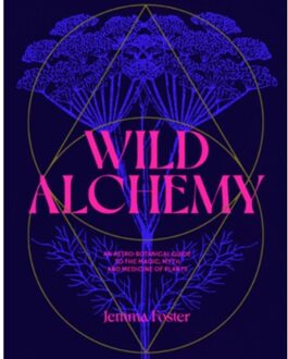 Foster, J: Wild Alchemy - Foster, Jemma