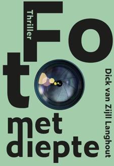 Foto Met Diepte - Dick van Zijll Langhout