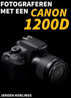 Fotograferen met een Canon 1200D - Boek Jeroen Horlings (9492404060)