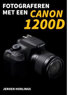 Fotograferen met een Canon 1200D - Boek Jeroen Horlings (9492404060)