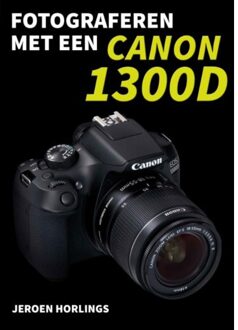 Fotograferen met een Canon 1300D - Boek Jeroen Horlings (9492404052)