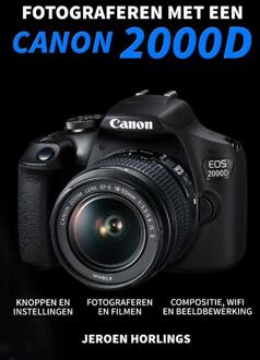 Fotograferen met een Canon 2000D - Boek Jeroen Horlings (9492404168)