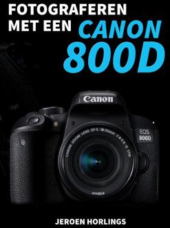 Fotograferen met een Canon 800D - Boek Jeroen Horlings (9492404087)