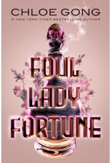 Foul Lady Fortune - Foul Lady Fortune - Chloe Gong
