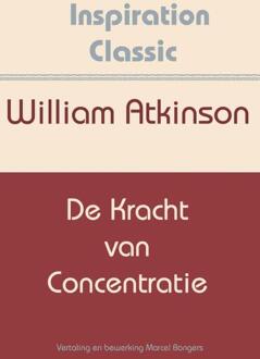 Fountain Of Inspiration De kracht van concentratie - Boek William Atkinson (9077662669)