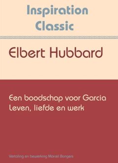 Fountain Of Inspiration Een boodschap voor Garcia - eBook Elbert Hubbard (9077662588)