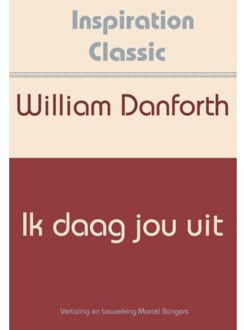 Fountain Of Inspiration Ik daag jou uit - Boek William H. Danforth (9077662596)