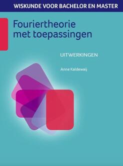 Fouriertheorie met toepassingen -  Anne Kaldewaij (ISBN: 9789491764585)