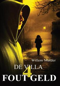 Fout Geld-4 -  Willem Mulder (ISBN: 9789083067889)