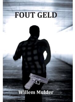 Fout Geld - Boek Willem Mulder (908281580X)