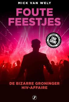 Foute feestjes -  Mick van Wely (ISBN: 9789089755568)