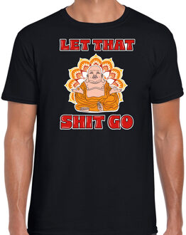 foute party t-shirt heren - boeddha - zwart - let that shit go - carnaval/feest L