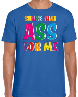 Foute party t-shirt voor heren - Shake that ass for me - blauw - carnaval XL