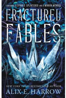 Fractured Fables - Fractured Fables - Alix E. Harrow