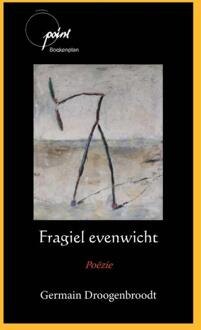 Fragiel evenwicht -  Germain Droogenbroodt (ISBN: 9789086665891)