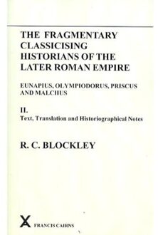 Fragmentary Classicising Historians of the Later Roman Empire, Volume 2