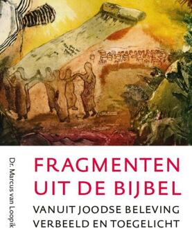 Fragmenten uit de Bijbel -  Marcus van Loopik (ISBN: 9789493349414)