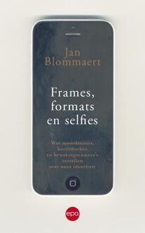 Frames, Formats En Selfies