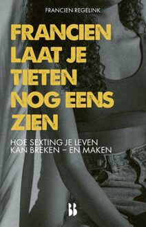 Francien laat je tieten nog eens zien - Francien Regelink - ebook