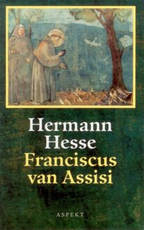 Franciscus van Assisi - Hermann Hesse, Fritz Wagner - ebook