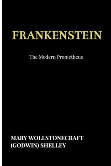 Frankenstein - Mary Wollstonecraft (Godwin) She
