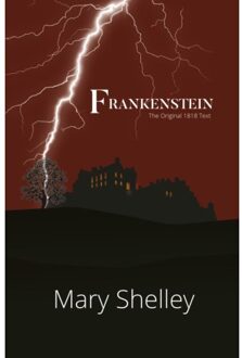 Frankenstein The Original 1818 Text (Reader's Library Classics) - Shelley, Mary