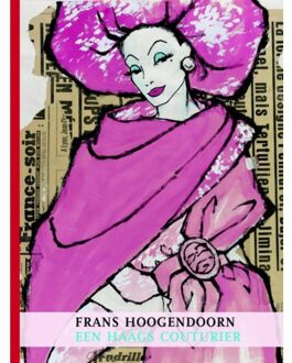 Frans Hoogendoorn - een Haags couturier - Boek Nicole Uniquole (9462621497)