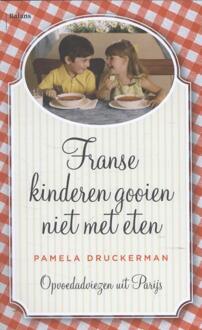 Franse kinderen gooien niet met eten - Boek Pamela Druckerman (9460031099)