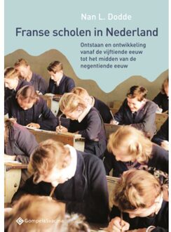 Franse Scholen In Nederland - Nan L. Dodde