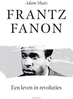 Frantz Fanon -  Adam Shatz (ISBN: 9789025913083)