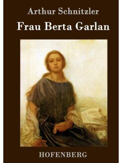 Frau Berta Garlan - Arthur Schnitzler