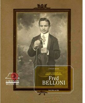 Fred Belloni, Violinist, Composer And Conductor From Bandung - Henk Mak van Dijk