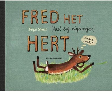 Fred het (heel erg eigenwijze) hert - Boek Pépé Smit (9076168660)