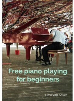 Free Piano Playing For Beginners - Lievi Van Acker
