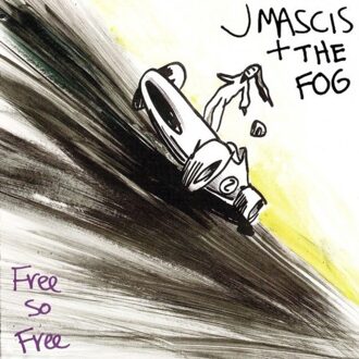 Free So Free - J Mascis + The Fog
