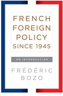 French Foreign Policy since 1945