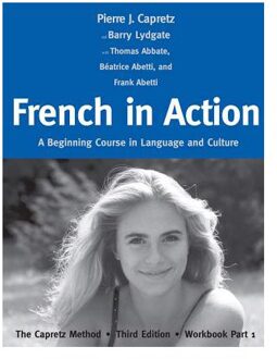 French in Action: A Beginning Course in Language and Culture