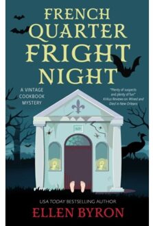 French Quarter Fright Night - Vintage Cookbook Mystery - Ellen Byron