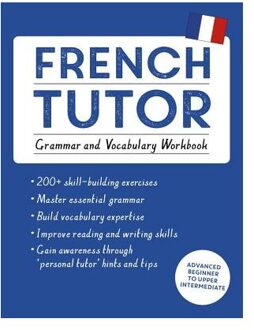 French Tutor: Grammar and Vocabulary Workbook (Learn French with Teach Yourself)