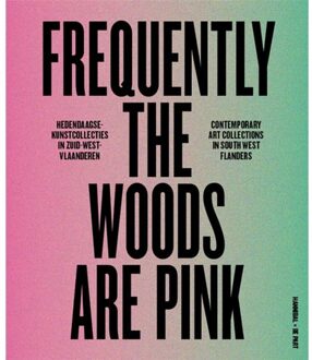 Frequently The Woods Are Pink - Patrick Ronse