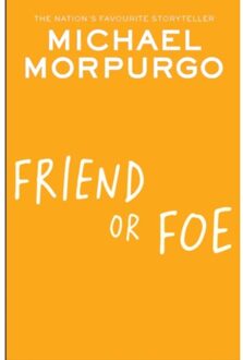Friend Or Foe - Michael Morpurgo