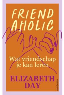 Friendaholic - Elizabeth Day